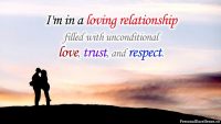 Affirmation Day 10, [Love] Wallpaper: "I'm in a loving relationship filled with unconditional love, trust, and respect."