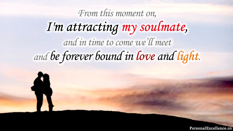 Affirmation Wallpaper, [Love]: "From this moment on, I'm attracting my soulmate, and in time to come we'll meet and be forever bound in love and light."