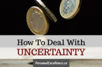 How To Deal With Uncertainty