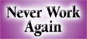 Never Work Again Seminar