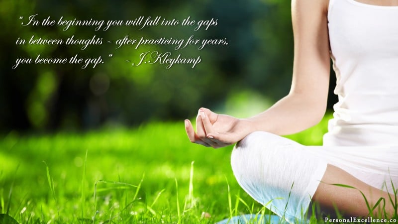 [Meditation] Wallpaper: “In the beginning you will fall into the gaps in between thoughts – after practicing for years, you become the gap.” — J.Kleykamp